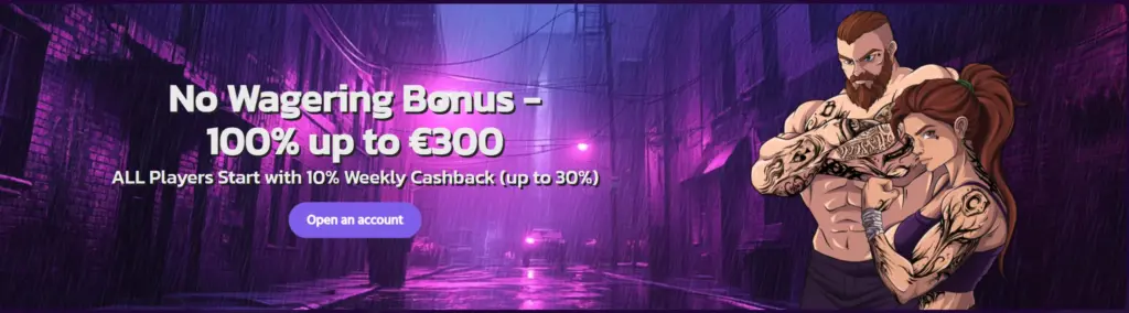 No Wagering Bonus - 100% up to €300